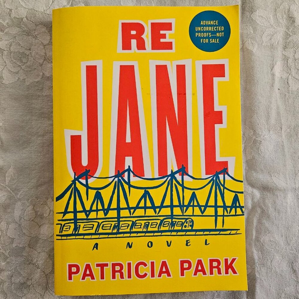 Re Jane by Patricia Park‎ - Advanced Uncorrected Proofs Copy! - Softcover